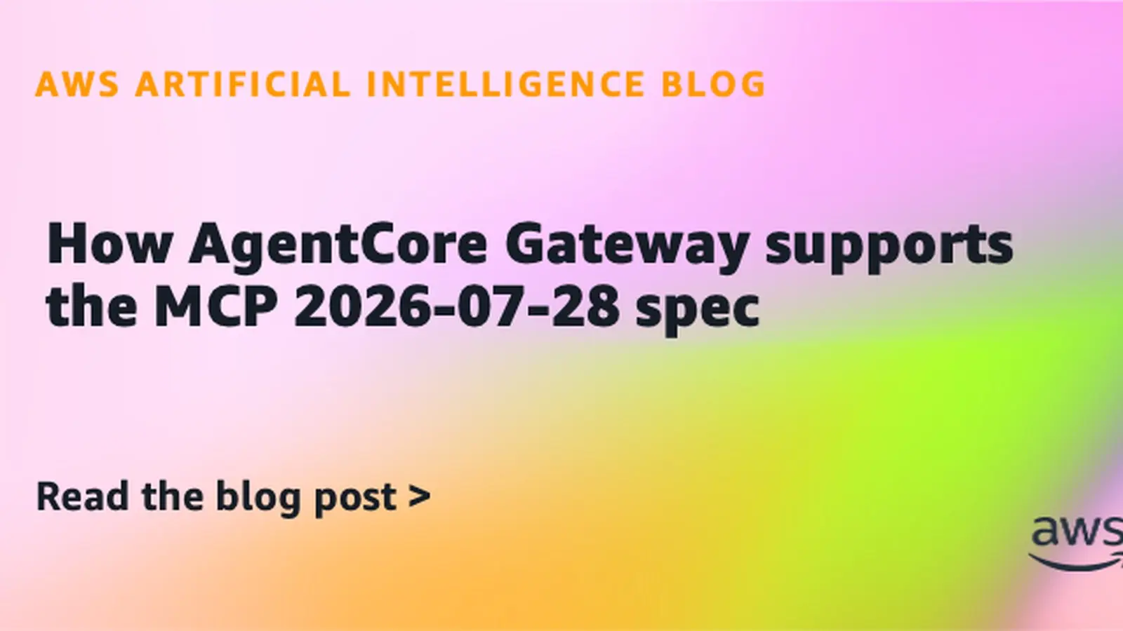 Amazon Bedrock actualiza AgentCore Gateway con protocolo MCP 2026-07-28